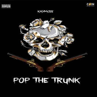 Pop the Trunk by Kaymcee