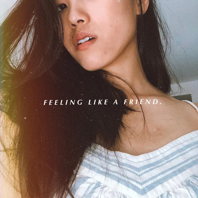 Feeling Like a Friend