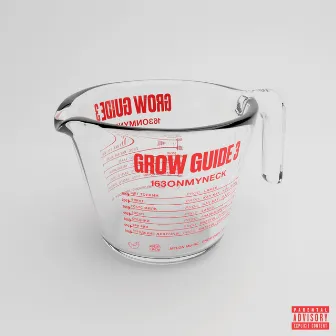 GROW GUIDE 3 by 163ONMYNECK