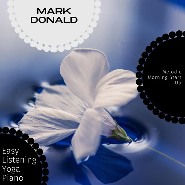 Easy Listening Yoga Piano - Melodic Morning Start Up