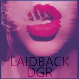 Laidback by DGR