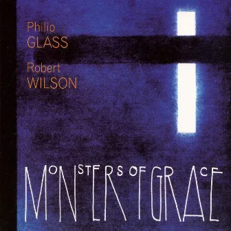 Monsters Of Grace by Philip Glass Ensemble