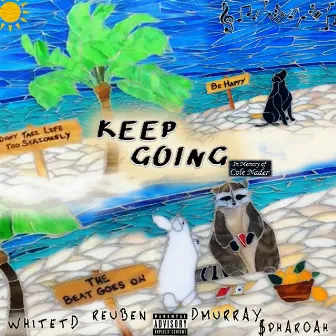 KEEP GOING by $pharoah