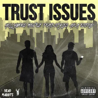 Trust Issues by Hollywood Movez