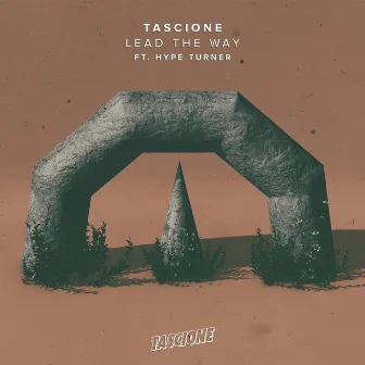 Lead the Way (feat. Hype Turner) by Tascione