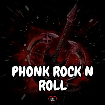 Phonk Rock N Roll by DJ D'Andrea