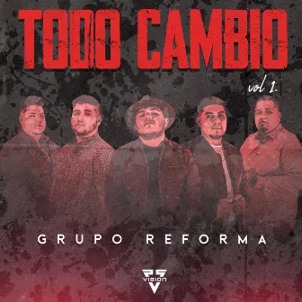 Todo Cambio Vol 1. by Grupo Reforma