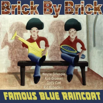 Brick By Brick by Famous Blue Raincoat