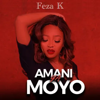 Amani Ya Moyo by Feza K