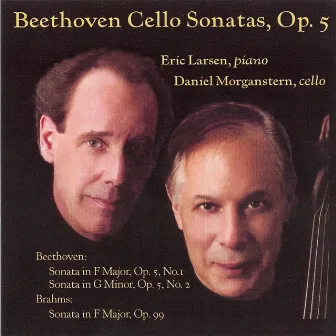 Beethoven Cello Sonatas, Op. 5 by Eric Larsen