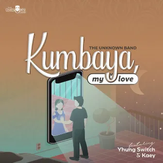 KUMBAYA, MY LOVE by The Unknown Band