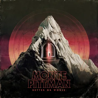 Better or Worse by Monte Pittman