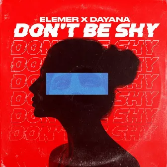 Don't Be Shy by Elemer