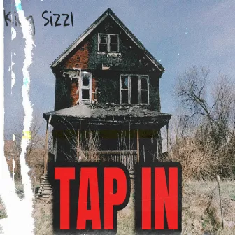 Tap In by King Sizzl