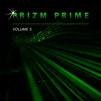 Prizm Prime, Vol. 3 by Prizm Prime