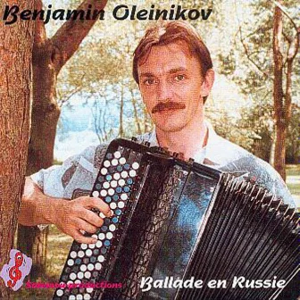 Ballade En Russie by Benjamin Oleinikov