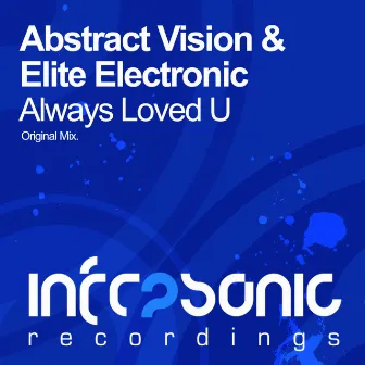 Always Loved U by Elite Electronic