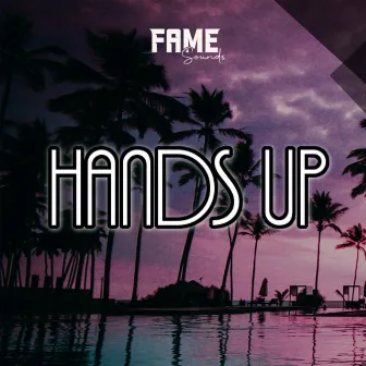 Hands Up by FAME Sounds