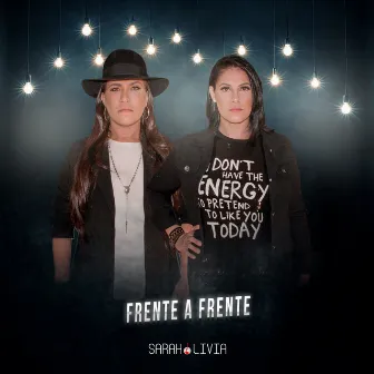 Frente a Frente by Sarah e Livia