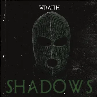 Shadows by WRAITH