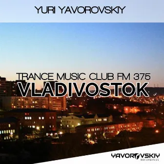 Trance Music Club Fm 375 Vladivostok by Yuri Yavorovskiy