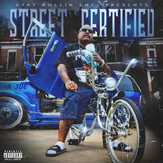 Street Certified by Lil Joe