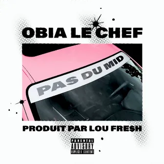 Pas Du Mid by LOU FRE$H