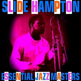 Essential Jazz Masters by Slide Hampton