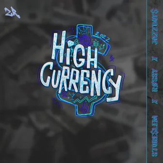 High Currency 2022 by Jazzboy$