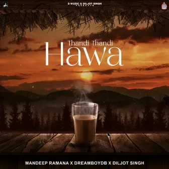 Thandi Thandi Hawa by Mandeep Ramana