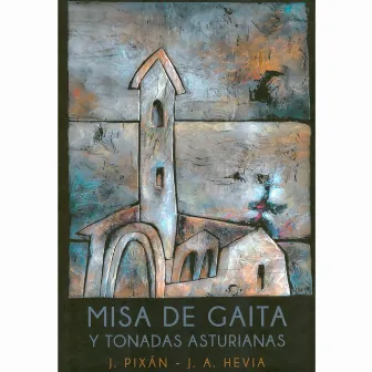 Misa de Gaita y Tonadas Asturianas by Joaquin Pixan