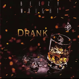 Drank by Beezy Wright