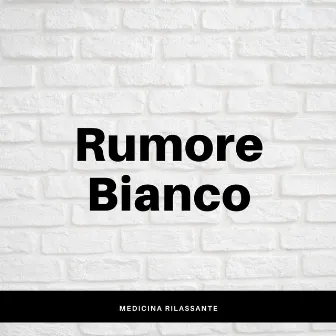 Rumore Bianco by Rumore Bianco