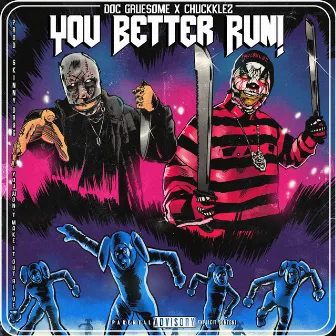 You Better Run! by Chuckklez