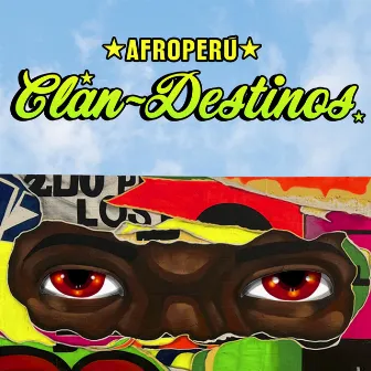 Clan-Destinos by AfroPerú