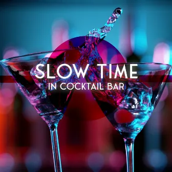 Slow Time in Cocktail Bar: Smooth Jazz Music, Hotel Bar, Instrumental Jazz by Jazz Improvisation Academy