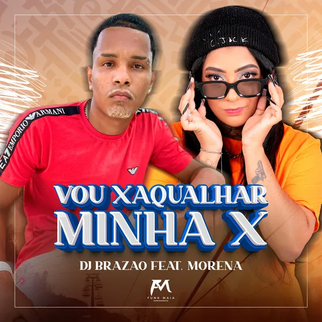 Vou Xaqualhar Minha X