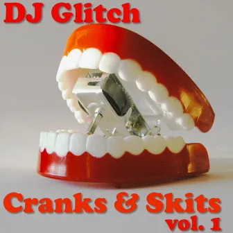 Cranks & Skits Volume 1 by DJ Glitch