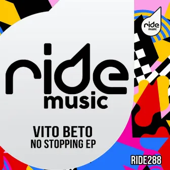 No Stopping EP by Vito Beto