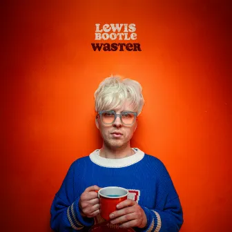 Waster by Lewis Bootle