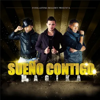 Sueño Contigo by Magika