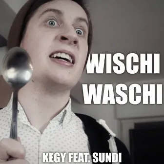 Wischi Waschi by Kegy