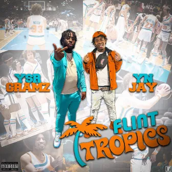 Flint Tropics by Ysr Gramz