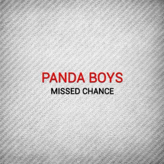 Missed Chance by Panda Boys