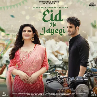 Eid Ho Jayegi by Raghav Sachar