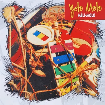 Méli-molo by Yelo Molo