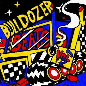 Bulldozer Beats, Vol. 2 by BULLDOZERBOY