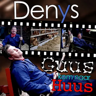 Guus kom naar huus by Denys