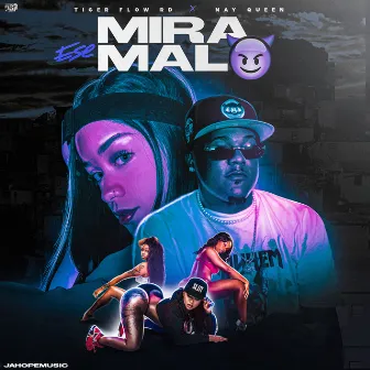 Mira Ese Malo by Tiger Flow Rd