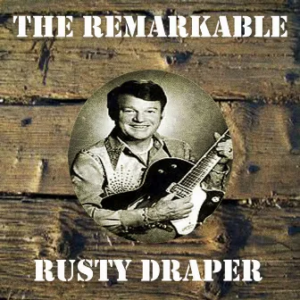 The Remarkable Rusty Draper by Rusty Draper